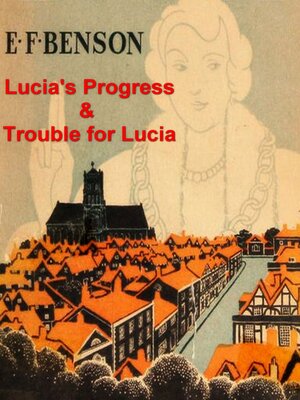 cover image of Lucia's Progress and Trouble for Lucia